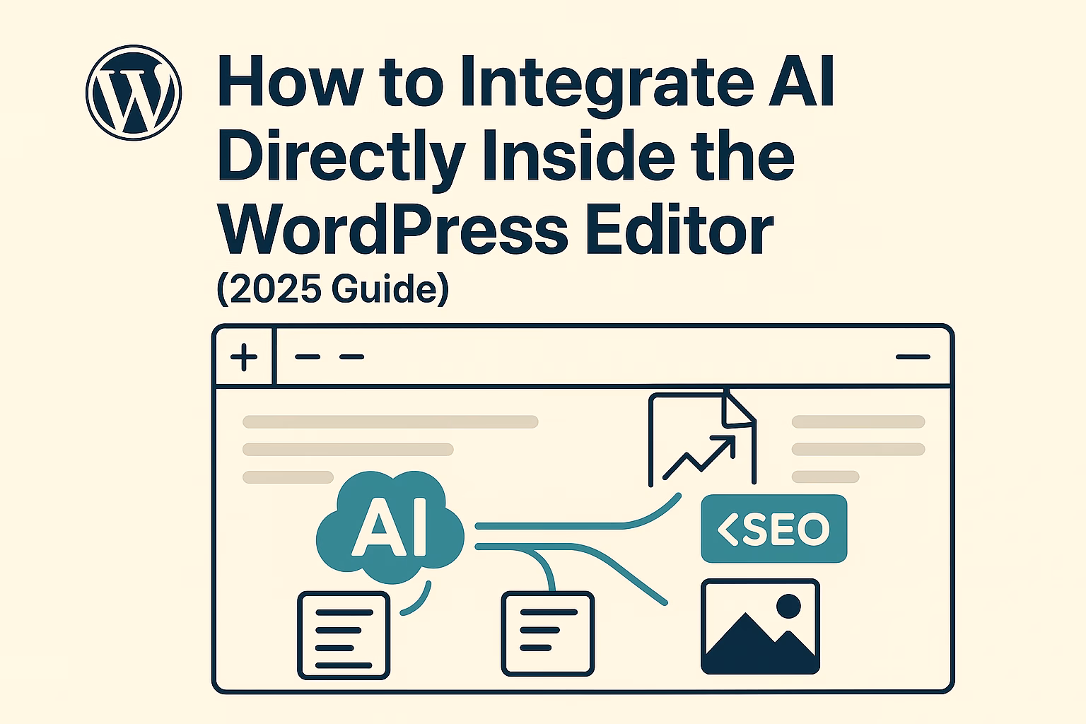 How to Integrate AI Directly Inside the WordPress Editor (2025 Guide) 1 How to Integrate AI Directly Inside the WordPress Editor (2025 Guide) 1